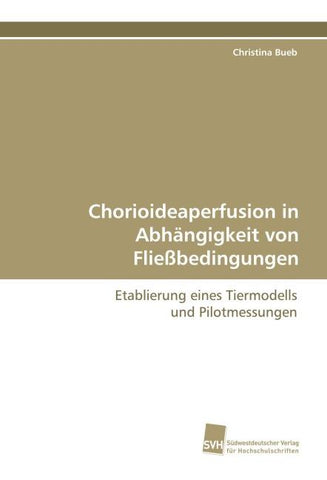 Chorioideaperfusion in Abhängigkeit von Fließbedingungen
