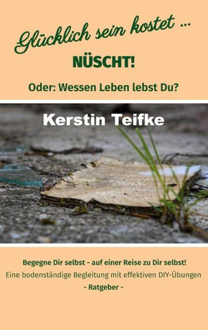 Glücklich sein kostet... Nüscht!