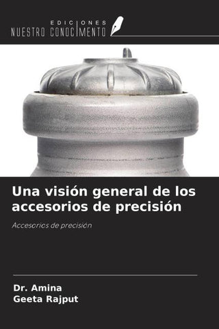 Una visión general de los accesorios de precisión