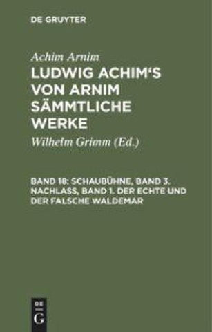 Schaubühne, Band 3. Nachlass, Band 1. Der echte und der falsche Waldemar