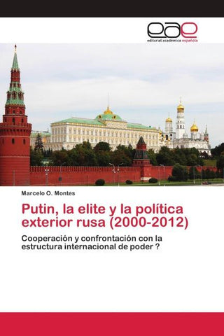 Putin, la elite y la política exterior rusa (2000-2012)