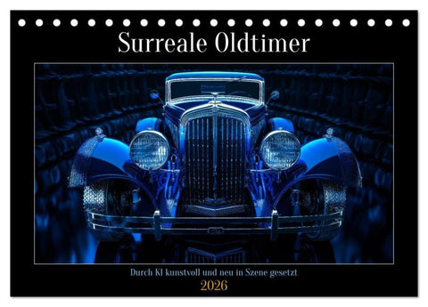 Surreale Oldtimer (Tischkalender 2026 DIN A5 quer), CALVENDO Monatskalender