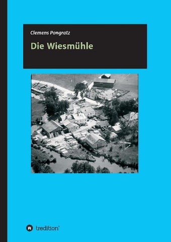 Die Wiesmühle