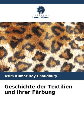 Geschichte der Textilien und ihrer Färbung