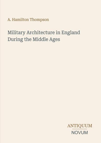 Military Architecture in England During the Middle Ages