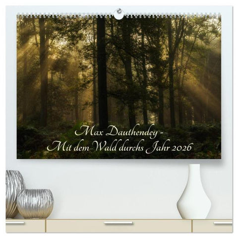 Max Dauthendey - Mit dem Wald durchs Jahr (hochwertiger Premium Wandkalender 2026 DIN A2 quer), Kunstdruck in Hochglanz