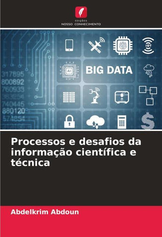 Processos e desafios da informação científica e técnica