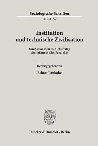 Institution und technische Zivilisation.