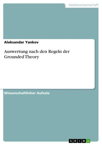 Auswertung nach den Regeln der Grounded Theory