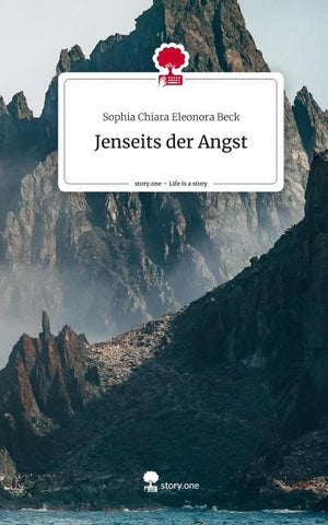 Jenseits der Angst. Life is a Story - story.one