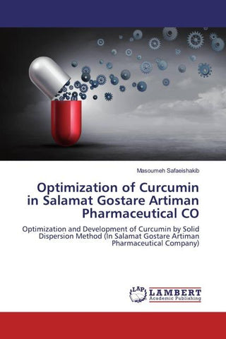Optimization of Curcumin in Salamat Gostare Artiman Pharmaceutical CO