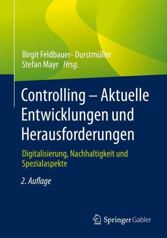 Controlling – Aktuelle Entwicklungen und Herausforderungen