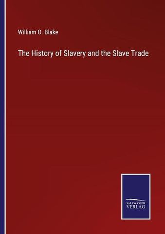 The History of Slavery and the Slave Trade