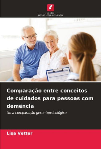 Comparação entre conceitos de cuidados para pessoas com demência