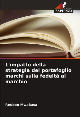 L'impatto della strategia del portafoglio marchi sulla fedeltà al marchio