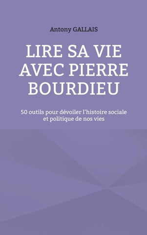 Lire sa vie avec Pierre Bourdieu
