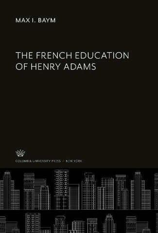 The French Education of Henry Adams