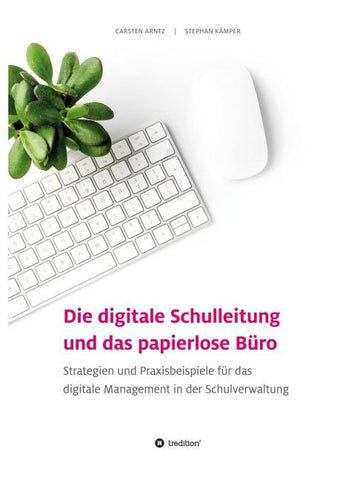 Die digitale Schulleitung  und das papierlose Büro
