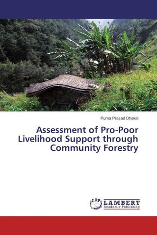Assessment of Pro-Poor Livelihood Support through Community Forestry