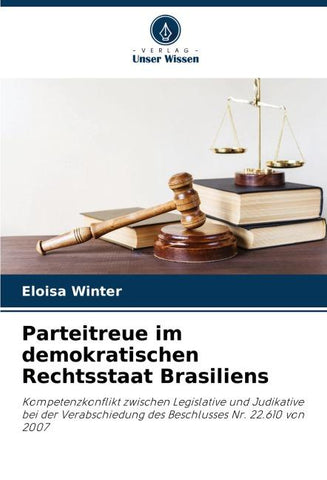 Parteitreue im demokratischen Rechtsstaat Brasiliens