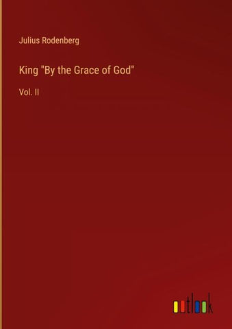 King "By the Grace of God"