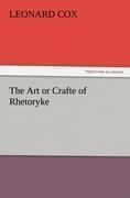 The Art or Crafte of Rhetoryke