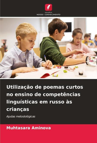 Utilização de poemas curtos no ensino de competências linguísticas em russo às crianças