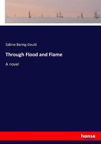 Through Flood and Flame