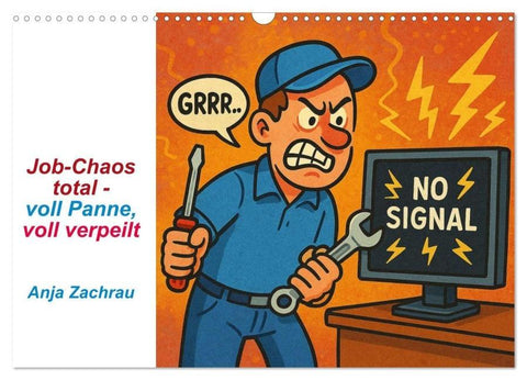 Job-Chaos total - voll Panne, voll verpeilt (Wandkalender 2026 DIN A3 quer), CALVENDO Monatskalender