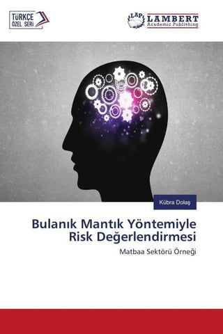 Bulan¿k Mant¿k Yöntemiyle Risk De¿erlendirmesi