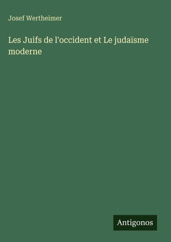 Les Juifs de l'occident et Le judaïsme moderne