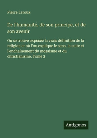 De l'humanité, de son principe, et de son avenir