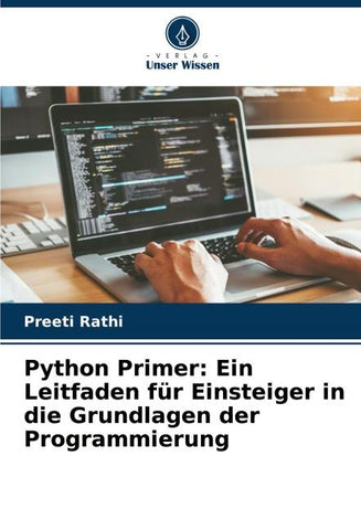Python Primer: Ein Leitfaden für Einsteiger in die Grundlagen der Programmierung