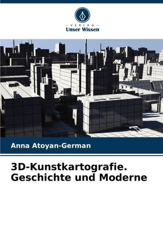 3D-Kunstkartografie. Geschichte und Moderne