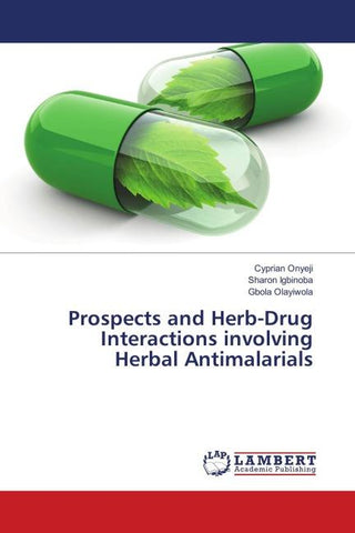 Prospects and Herb-Drug Interactions involving Herbal Antimalarials