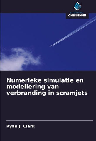 Numerieke simulatie en modellering van verbranding in scramjets