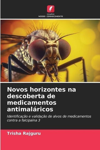 Novos horizontes na descoberta de medicamentos antimaláricos
