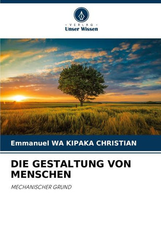 DIE GESTALTUNG VON MENSCHEN