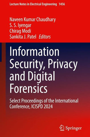 Information Security, Privacy and Digital Forensics