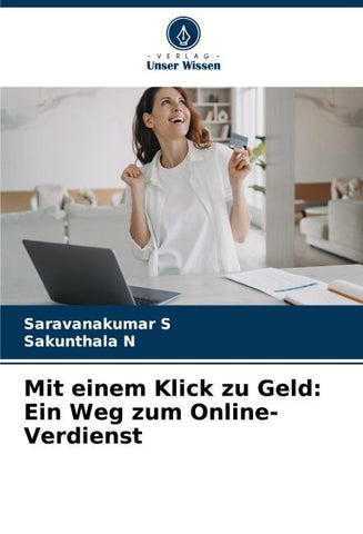 Mit einem Klick zu Geld: Ein Weg zum Online-Verdienst