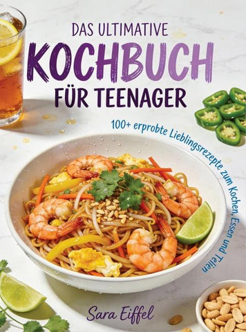 Das ultimative Kochbuch für Teenager