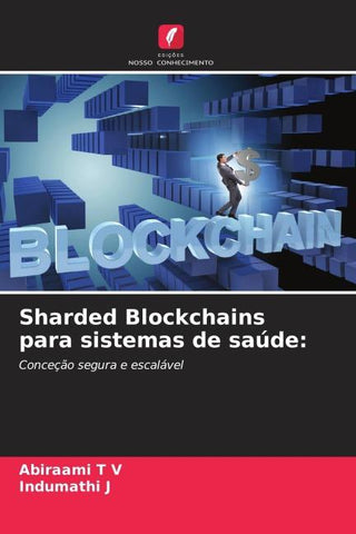 Sharded Blockchains para sistemas de saúde: