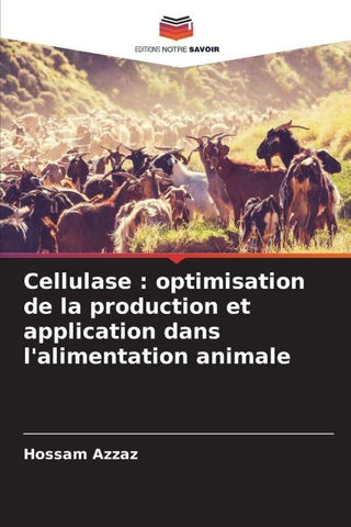 Cellulase : optimisation de la production et application dans l'alimentation animale