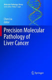 Precision Molecular Pathology of Liver Cancer