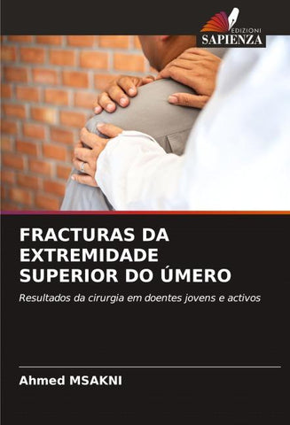 FRACTURAS DA EXTREMIDADE SUPERIOR DO ÚMERO