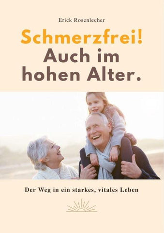 SCHMERZFREI! AUCH IM HOHEN ALTER