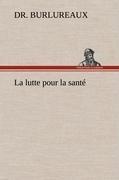 La lutte pour la santé