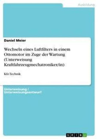 Wechseln eines Luftfilters in einem Ottomotor im Zuge der Wartung (Unterweisung Kraftfahrzeugmechatroniker/in)
