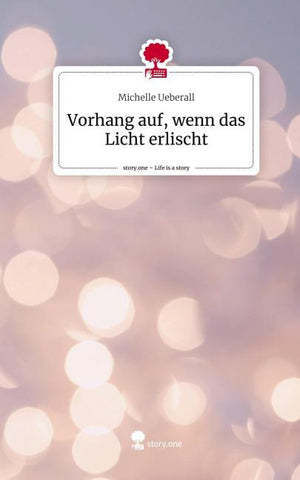Vorhang auf, wenn das Licht erlischt. Life is a Story - story.one