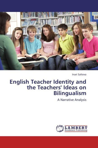 English Teacher Identity and the Teachers' Ideas on Bilingualism